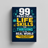99 Practical Life Skills for Thriving in the Real World physical printed book product image 5, ISBN 9798904662158