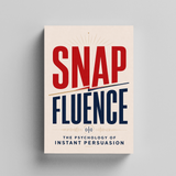 Snap-Fluence: The Psychology of Instant Persuasion physical printed book product image 5, ISBN 9798904665562