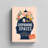 Dopamine Spaces: Home Habits for Focus, Mood and Everyday Balance physical printed English book interior page or product preview 5, ISBN 9798904660734