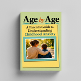 Age by Age: A Parent's Guide to Understanding Childhood Worry physical printed book product image 5, ISBN 9798904665227