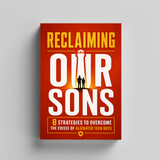 Reclaiming Our Sons: 8 Strategies for Reconnecting with Teen Boys physical printed book product image 5, ISBN 9798904665456