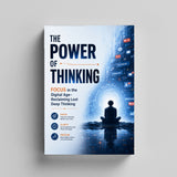 The Power of Thinking: Focus in the Digital Age physical printed book product image 3, ISBN 9798904666521