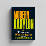 Modern Babylon: Timeless Money Rules for the Digital Economy physical printed book product image 5, ISBN 9798904663902