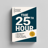 The 25th Hour: Your Sanctuary from Busy Days, Refreshing Your Mind from the Inside Out physical printed book product image 5, ISBN 9798904664824