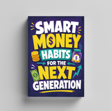 Smart Money Habits for the Next Generation physical printed book product image 5, ISBN 9798904662127