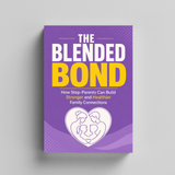 The Blended Bond: Building Stronger Step-Family Connections physical printed book product image 5, ISBN 9798904665630
