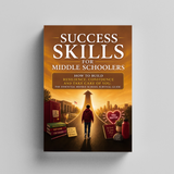 Success Skills for Middle Schoolers: Resilience, Confidence and Self-Care Guide physical printed book product image 5, ISBN 9798904663209