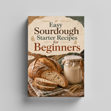Easy Sourdough Starter Recipes for Beginners physical printed book product image 5, ISBN 9798904668860