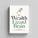 The Wealth Lizard Brain: Decoding Subconscious Money Traps physical printed book product image 5, ISBN 9798904666170