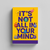 It's Not All in Your Mind: A Care Communication and Self-Advocacy Guide physical printed book product image 5, ISBN 9798904665043