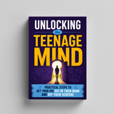 Unlocking the Teenage Mind: Practical Steps to Get Your Kid Out of Their Room and Off Their Screens physical printed book product image 5, ISBN 9798904666095