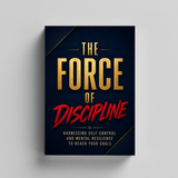 The Force of Discipline: Self-Control and Resilient Habits physical printed book product image 5, ISBN 9798904663407