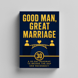 Good Man, Great Marriage: A 30-Day Roadmap to Bridge the Gap and Reconnect With Your Husband physical printed book product image 5, ISBN 9798904667542