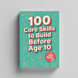 100 Core Skills Kids Should Build Before 10, Book 3 physical printed book product image 3, ISBN 9798904664237