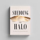 Shedding the Halo: My Thirties and the End of Being Good physical printed book product image 5, ISBN 9798904662585