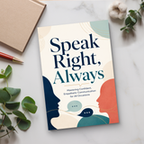 Speak Right, Always - Confident Communication Guide physical printed book product image 6, ISBN 9798904661663