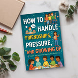 How to Handle Friendships, Pressure, and Growing Up, Book 2 physical printed book product image 5, ISBN 9798904668198