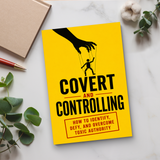 Covert and Controlling: Recognizing and Responding to Controlling Authority physical printed book product image 6, ISBN 9798904665531