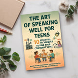 The Art of Speaking Well for Teens: 10 Essential Techniques to Find Your Confident Voice, Book 3 physical printed book product image 5, ISBN 9798904668181