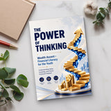 The Power of Thinking: Wealth Ascent - Financial Literacy for the Youth physical printed book product image 4, ISBN 9798904666460