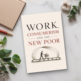 Work, Consumerism and the New Poor physical printed book product image 6, ISBN 9798904666644