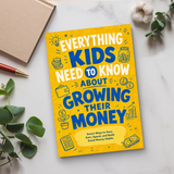 Everything Kids Need to Know About Growing Their Money physical printed book product image 6, ISBN 9798904662110
