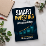 Smart Investing on a Shoestring Budget: Low-Risk Strategies for Total Beginners physical printed book product image 6, ISBN 9798904663896