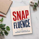 Snap-Fluence: The Psychology of Instant Persuasion physical printed book product image 6, ISBN 9798904665562