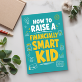 How to Raise a Financially Smart Kid physical printed book product image 6, ISBN 9798904662097