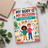 My Body Is My Decision: Personal Boundaries for Kids, Book 2 physical printed book product image 5, ISBN 9798904668006