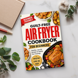 Guilt-Free Air Fryer Cookbook for Beginners: Healthy, Low-Oil Recipes to Satisfy Your Cravings physical printed book product image 6, ISBN 9798904668051