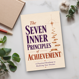 The Seven Inner Principles of Achievement: A Practical Roadmap to Realizing Your Dreams physical printed book product image 6, ISBN 9798904664510