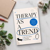 Therapy as a Trend: How Pop Culture Consumed Psychotherapy physical printed book product image 6, ISBN 9798904665111