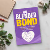 The Blended Bond: Building Stronger Step-Family Connections physical printed book product image 6, ISBN 9798904665630