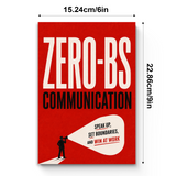 Zero-BS Communication: Speak Up, Set Boundaries, and Win at Work physical printed book product image 7, ISBN 9798904666194