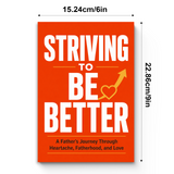 Striving to Be Better: A Father's Journey Through Fatherhood and Love physical printed book product image 7, ISBN 9798904665432