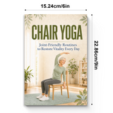 Chair Yoga: Joint-Friendly Routines to Restore Vitality Every Day - Perfect for Busy, Sedentary Lifestyles physical printed book product image 7, ISBN 9798904668273