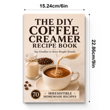The DIY Coffee Creamer Recipe Book: Say Goodbye to Store-Bought Brands with 70 Irresistible Homemade physical printed book product image 7, ISBN 9798904669010