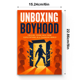 Unboxing Boyhood: Freeing Young Men from Expectations in a Changing World physical printed book product image 7, ISBN 9798904666071