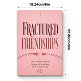 Fractured Friendships: Understanding Friendship Changes and Moving Forward physical printed book product image 7, ISBN 9798904664909