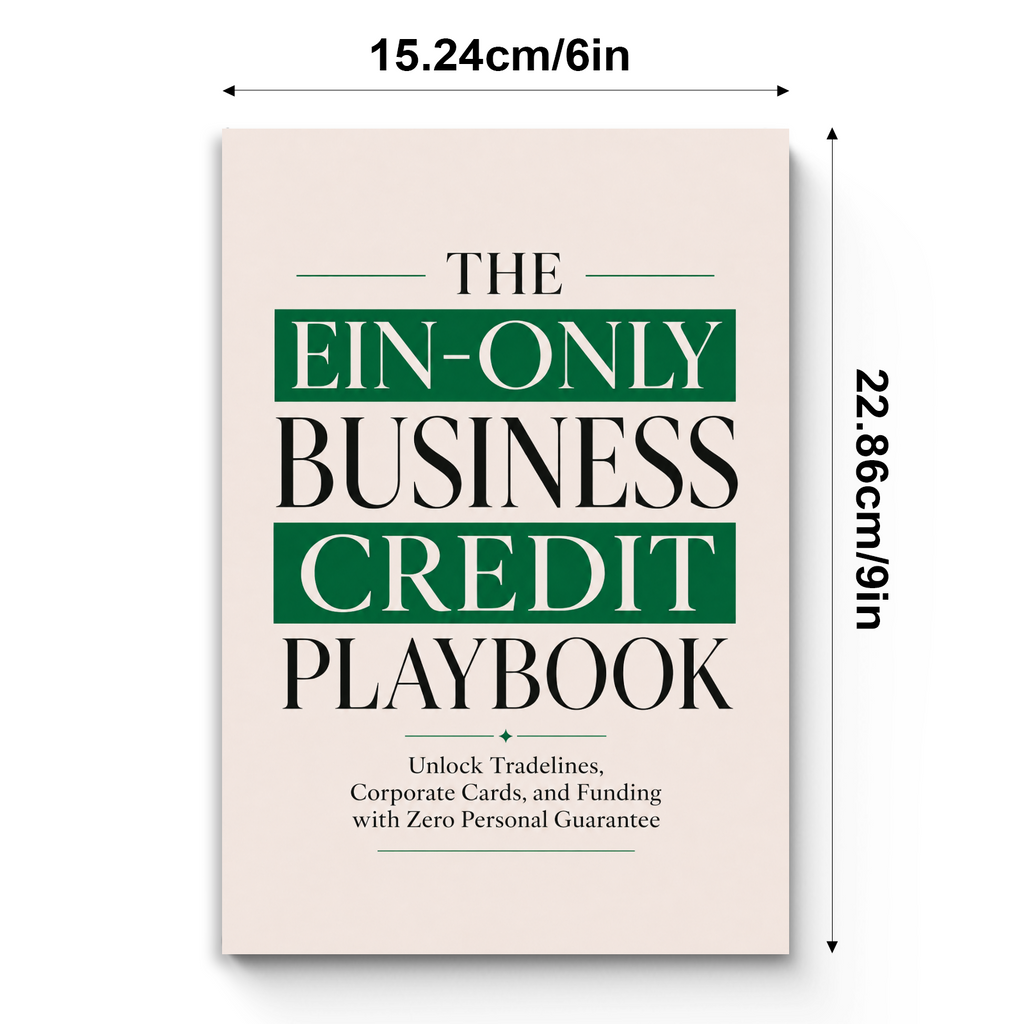 The EIN-Only Business Credit Playbook: Unlock Tradelines, Corporate Cards, and Funding with Company-Focused Financing Basics physical printed book product image 7, ISBN 9798904664527