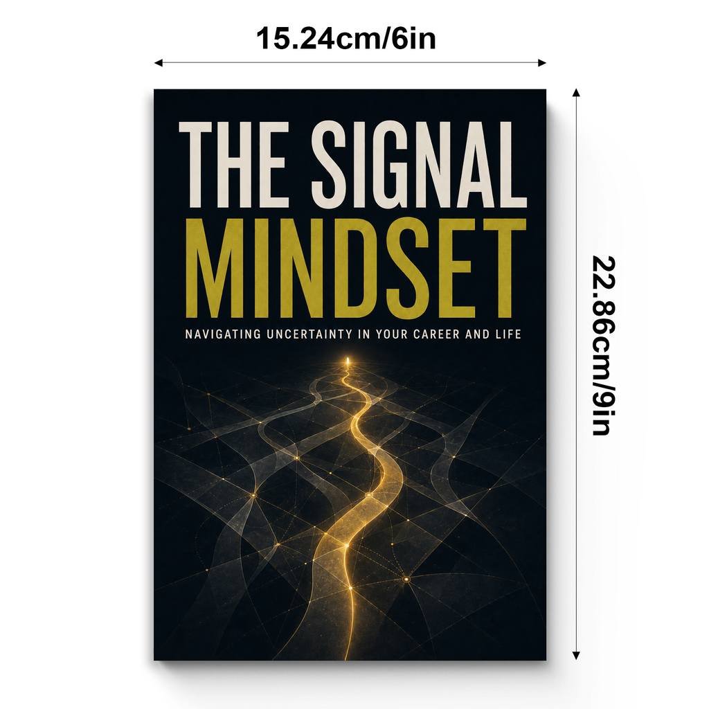 The Signal Mindset: Navigating Uncertainty in Your Career and Life physical printed book product image 7, ISBN 9798904667740