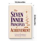 The Seven Inner Principles of Achievement: A Practical Roadmap to Realizing Your Dreams physical printed book product image 7, ISBN 9798904664510