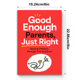 Good Enough Parents, Just Right: Raising Children Through Trial and Error physical printed book product image 7, ISBN 9798904665197
