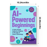 AI-Powered Beginnings: A Safe Growth Guide for Children in the Age of Smart Technology physical printed book product image 7, ISBN 9798904665203