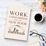 Work, Consumerism and the New Poor physical printed book product image 8, ISBN 9798904666644