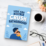 You Are Going to Crush Fatherhood!: The Essential Handbook on First-Time Dad Preparation and What Every Dad Must Know physical printed book product image 8, ISBN 9798904664473