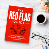 The Red Flag Guide: Spotting Fake Friends, Manipulators & challenging People in Your World physical printed book product image 8, ISBN 9798904665890