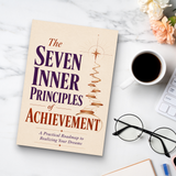 The Seven Inner Principles of Achievement: A Practical Roadmap to Realizing Your Dreams physical printed book product image 8, ISBN 9798904664510