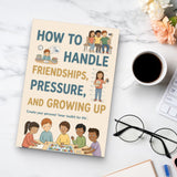 How to Handle Friendships, Pressure, and Growing Up, Book 3 physical printed book product image 7, ISBN 9798904668204